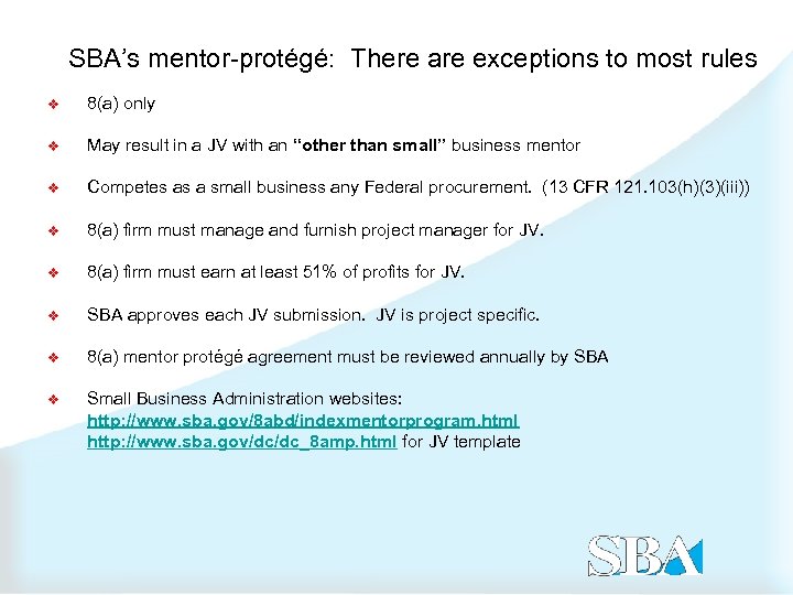 SBA’s mentor-protégé: There are exceptions to most rules v 8(a) only v May result