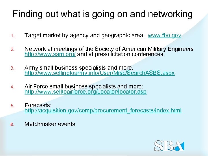 Finding out what is going on and networking 1. Target market by agency and