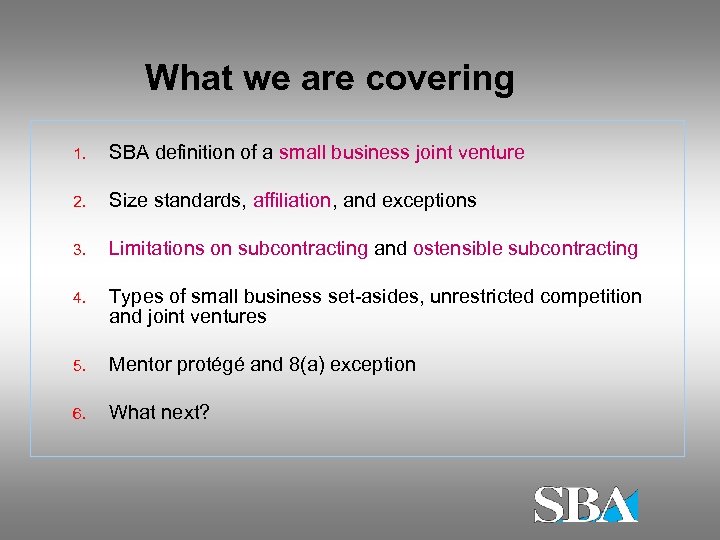 What we are covering 1. SBA definition of a small business joint venture 2.