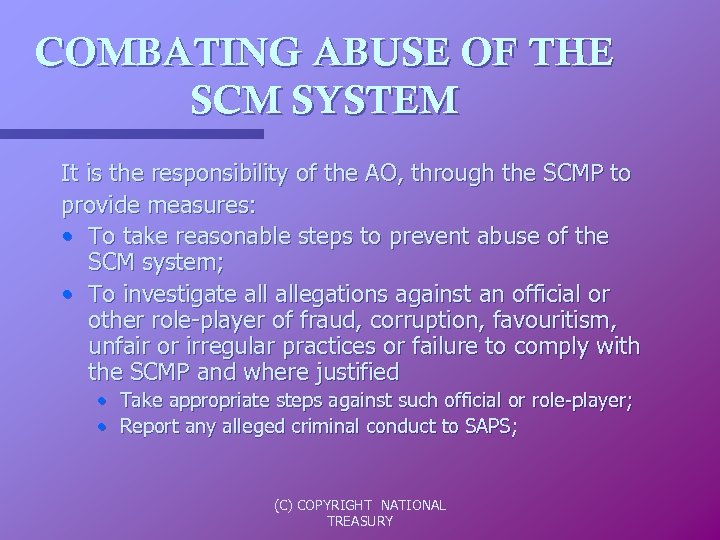 COMBATING ABUSE OF THE SCM SYSTEM It is the responsibility of the AO, through