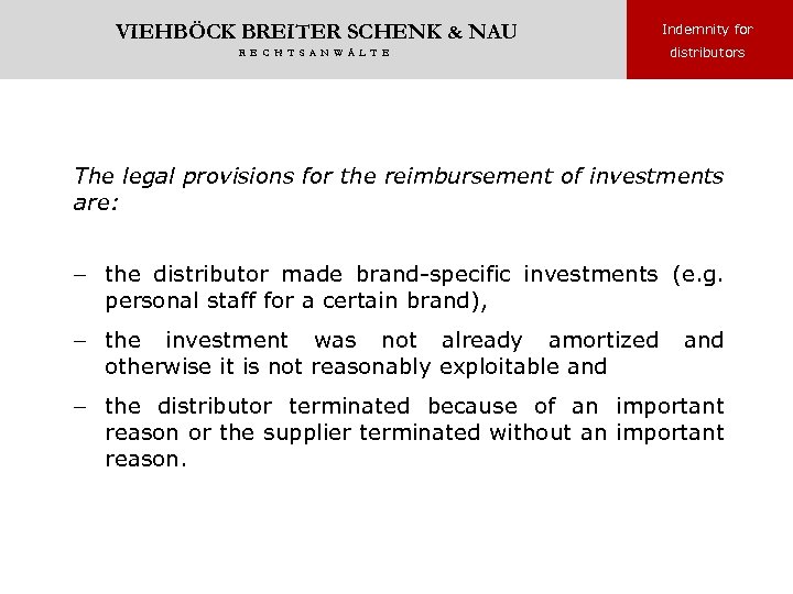 VIEHBÖCK BREITER SCHENK & NAU Indemnity for R E C H T S A