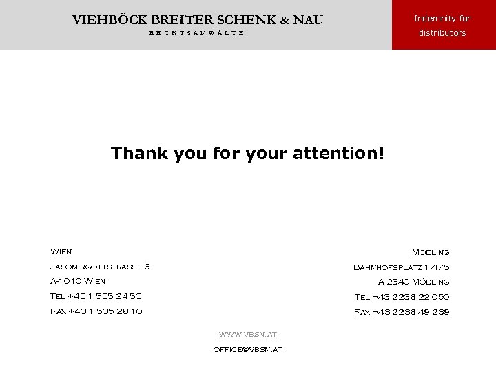 VIEHBÖCK BREITER SCHENK & NAU Indemnity for R E C H T S A