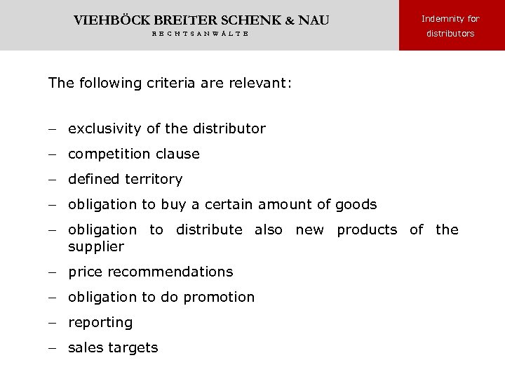 VIEHBÖCK BREITER SCHENK & NAU Indemnity for R E C H T S A