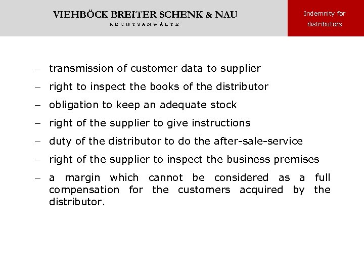 VIEHBÖCK BREITER SCHENK & NAU Indemnity for R E C H T S A