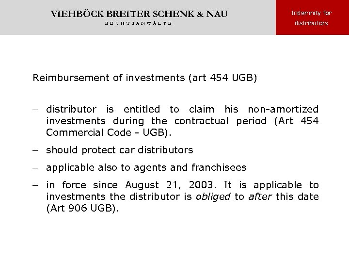 VIEHBÖCK BREITER SCHENK & NAU Indemnity for R E C H T S A