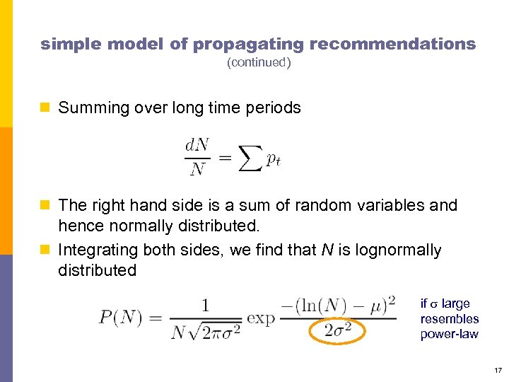 simple model of propagating recommendations (continued) n Summing over long time periods n The