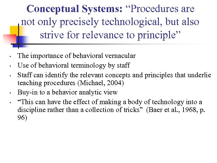 Conceptual Systems: “Procedures are not only precisely technological, but also strive for relevance to