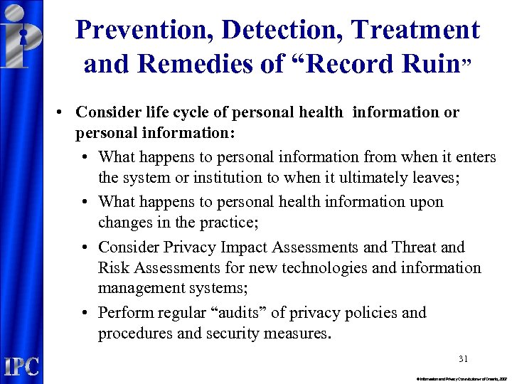 Prevention, Detection, Treatment and Remedies of “Record Ruin” • Consider life cycle of personal