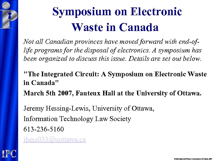 Symposium on Electronic Waste in Canada Not all Canadian provinces have moved forward with