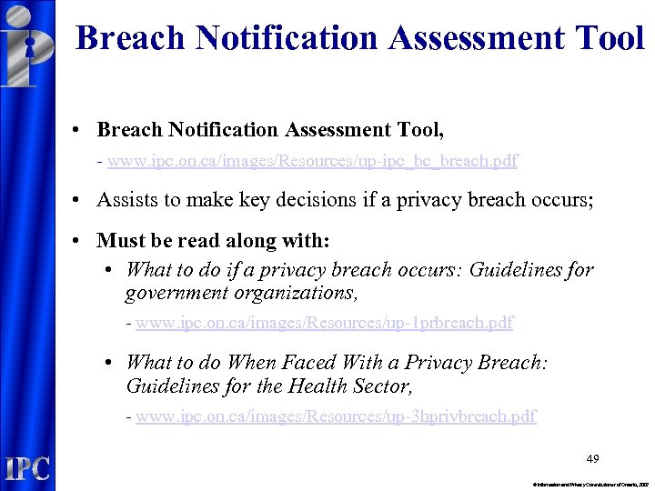 Breach Notification Assessment Tool • Breach Notification Assessment Tool, - www. ipc. on. ca/images/Resources/up-ipc_bc_breach.
