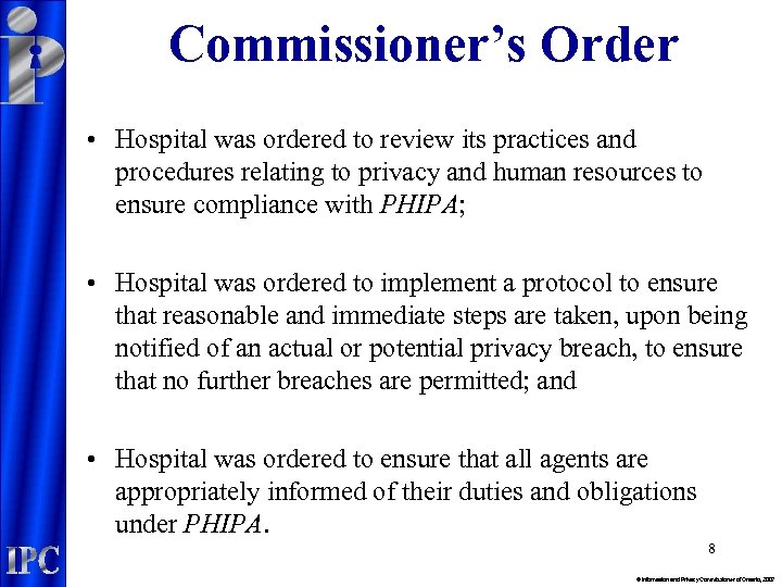 Commissioner’s Order • Hospital was ordered to review its practices and procedures relating to