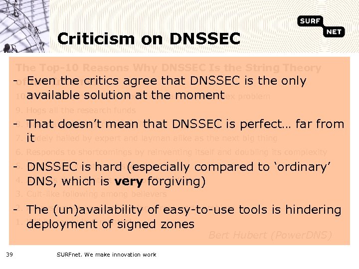 Criticism on DNSSEC The Top-10 Reasons Why DNSSEC Is the String Theory - Even