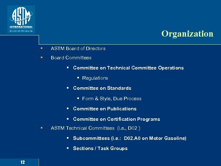 Organization § ASTM Board of Directors § Board Committees § Committee on Technical Committee