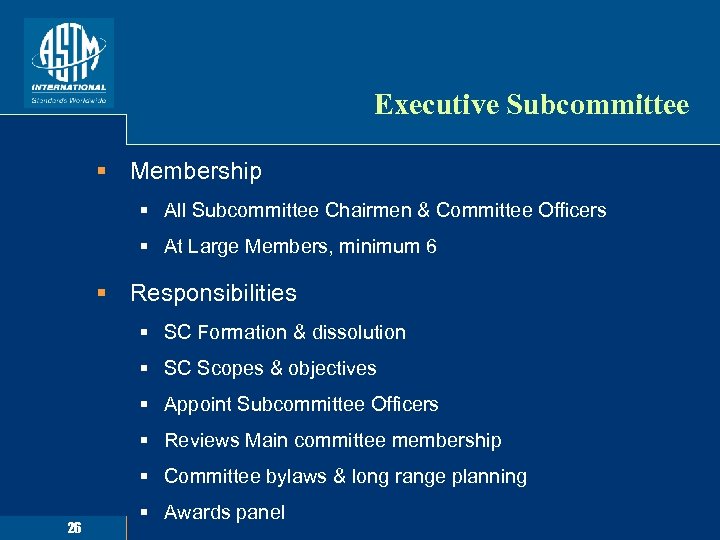 Executive Subcommittee § Membership § All Subcommittee Chairmen & Committee Officers § At Large