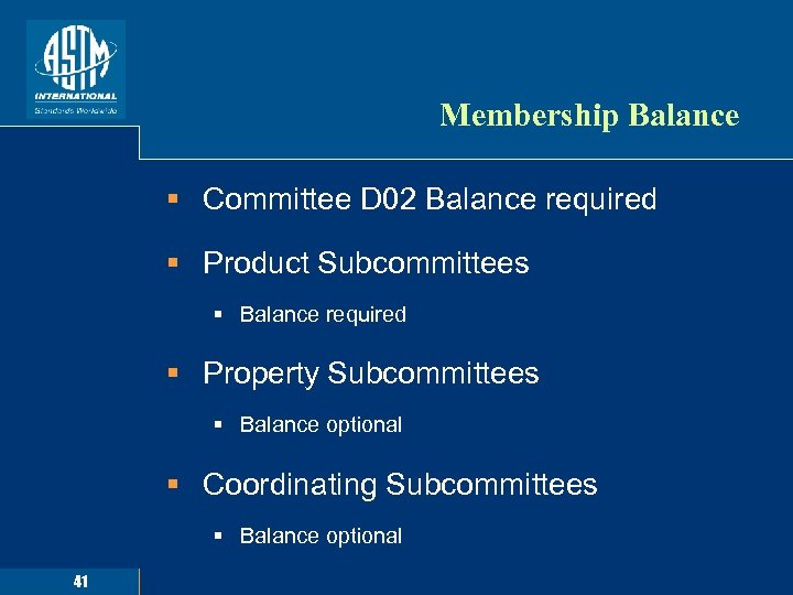 Membership Balance § Committee D 02 Balance required § Product Subcommittees § Balance required
