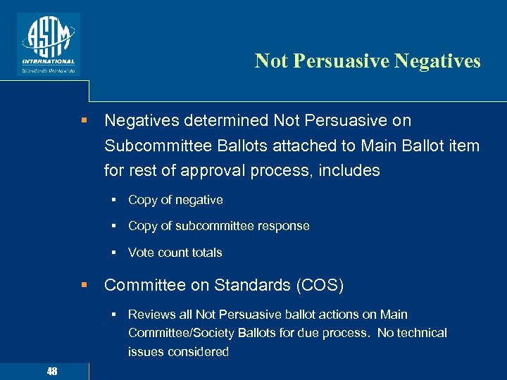 Not Persuasive Negatives § Negatives determined Not Persuasive on Subcommittee Ballots attached to Main
