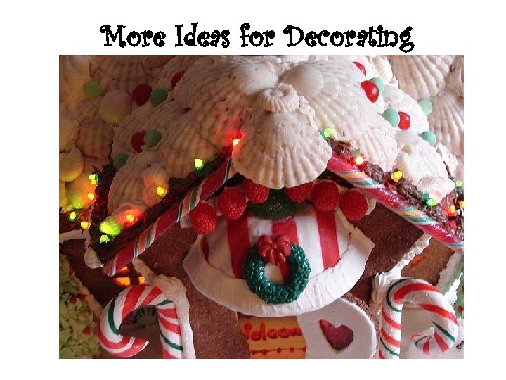 More Ideas for Decorating 