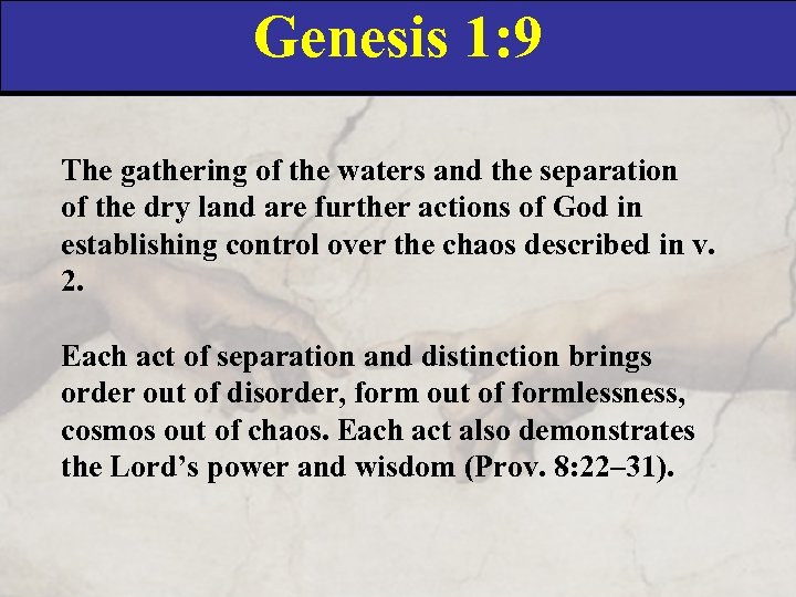 Genesis 1: 9 The gathering of the waters and the separation of the dry