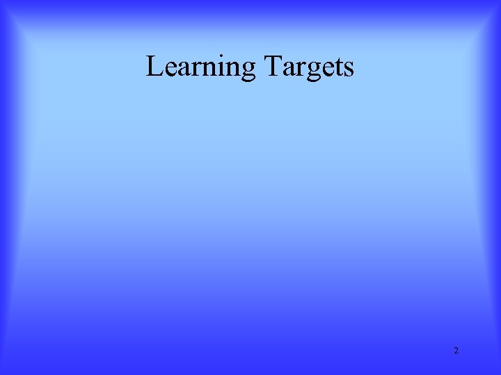Learning Targets 2 