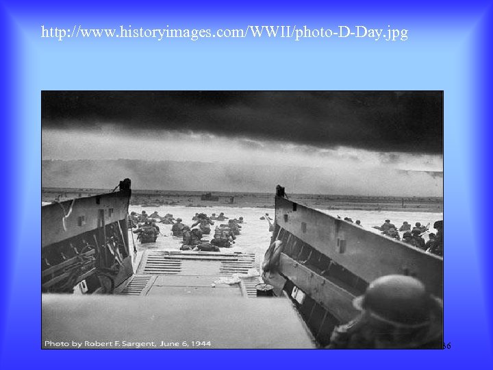 http: //www. historyimages. com/WWII/photo-D-Day. jpg 36 