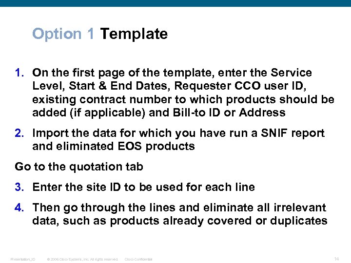 Option 1 Template 1. On the first page of the template, enter the Service