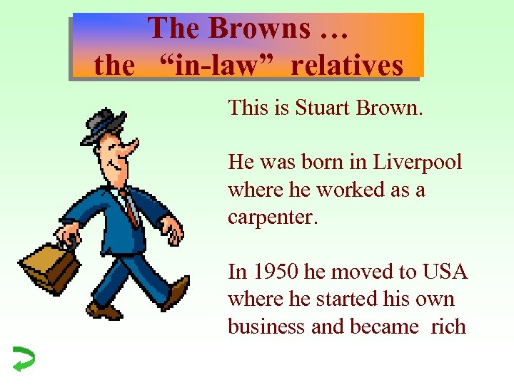 The Browns … the “in-law” relatives This is Stuart Brown. He was born in