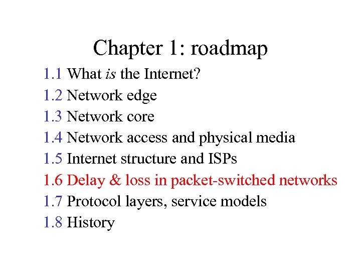 Chapter 1: roadmap 1. 1 What is the Internet? 1. 2 Network edge 1.
