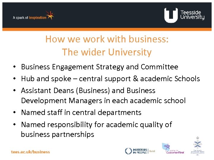 How we work with business: The wider University • Business Engagement Strategy and Committee