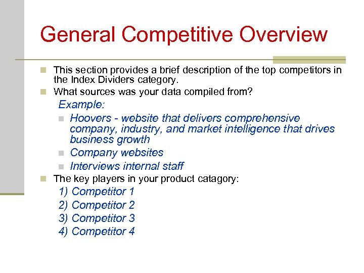 General Competitive Overview n This section provides a brief description of the top competitors