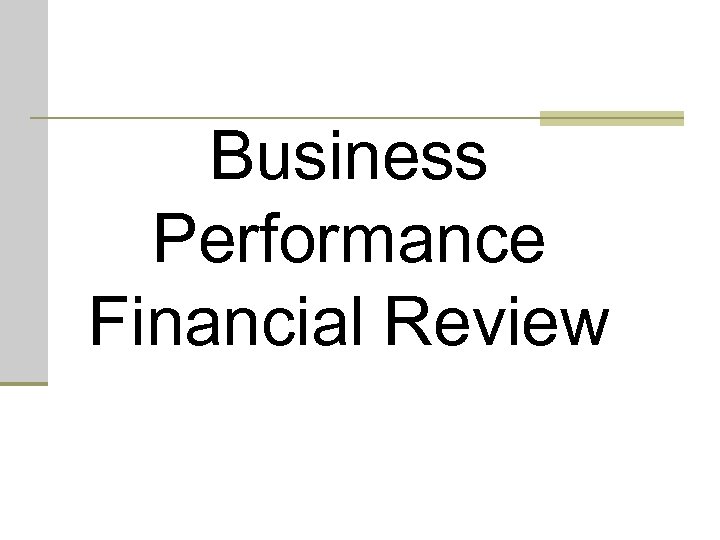 Business Performance Financial Review 