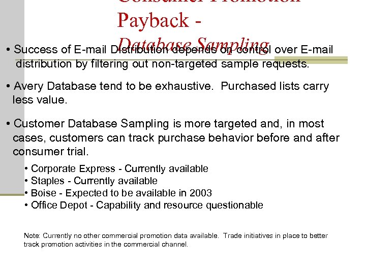 Consumer Promotion Payback Database Sampling • Success of E-mail Distribution depends on control over