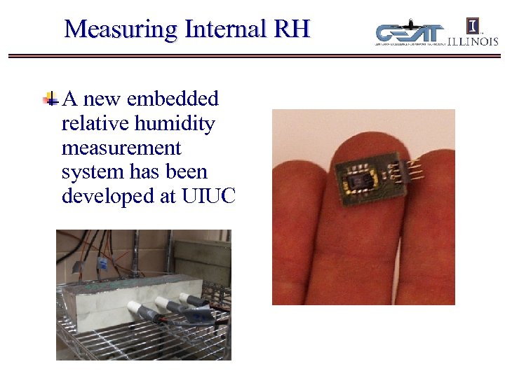 Measuring Internal RH A new embedded relative humidity measurement system has been developed at