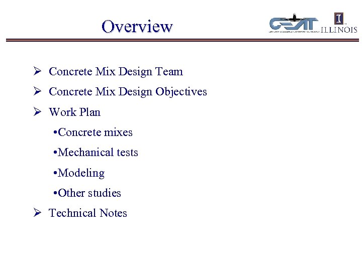 Overview Ø Concrete Mix Design Team Ø Concrete Mix Design Objectives Ø Work Plan
