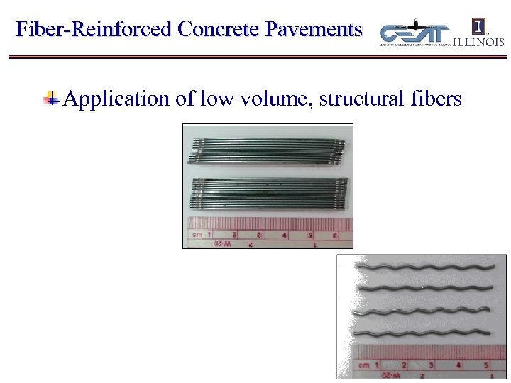 Fiber-Reinforced Concrete Pavements Application of low volume, structural fibers 