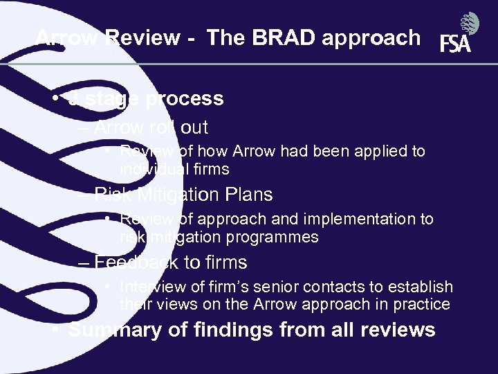 Arrow Review - The BRAD approach • 3 stage process – Arrow roll out