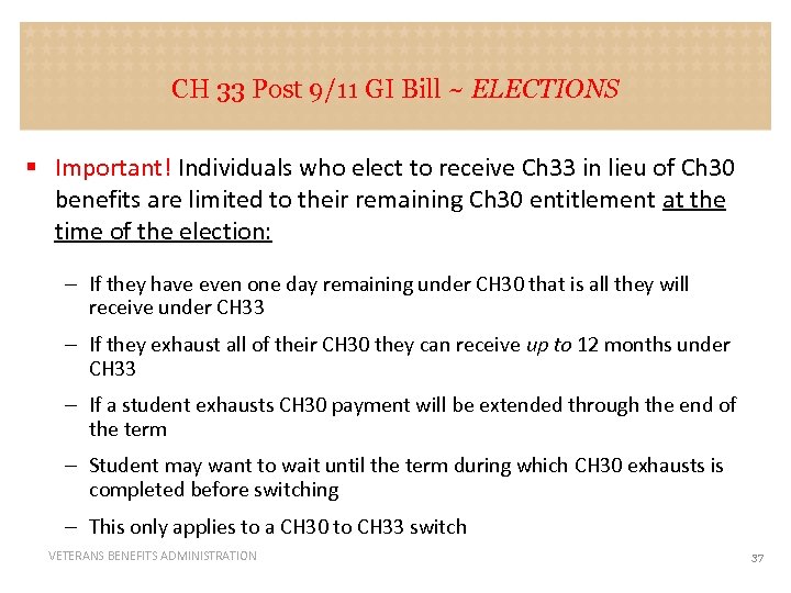 CH 33 Post 9/11 GI Bill ~ ELECTIONS § Important! Individuals who elect to