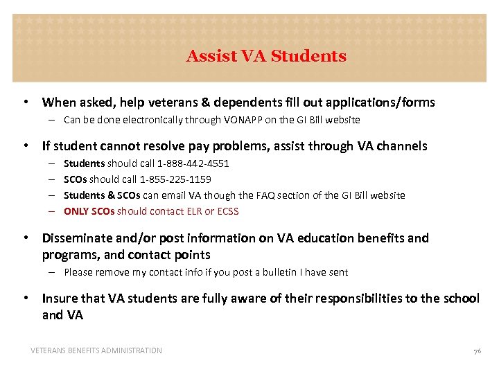 Assist VA Students • When asked, help veterans & dependents fill out applications/forms –