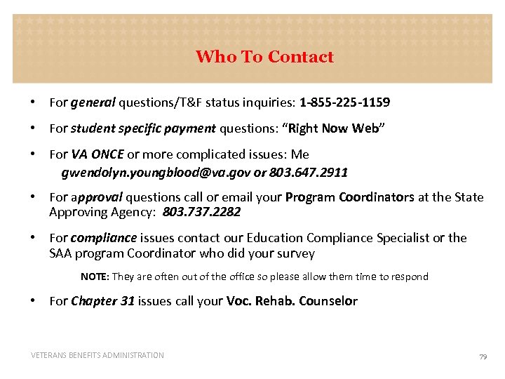 Who To Contact • For general questions/T&F status inquiries: 1 -855 -225 -1159 •