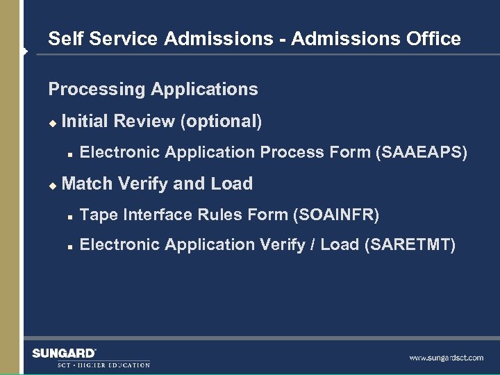 Self Service Admissions - Admissions Office Processing Applications u Initial Review (optional) n u