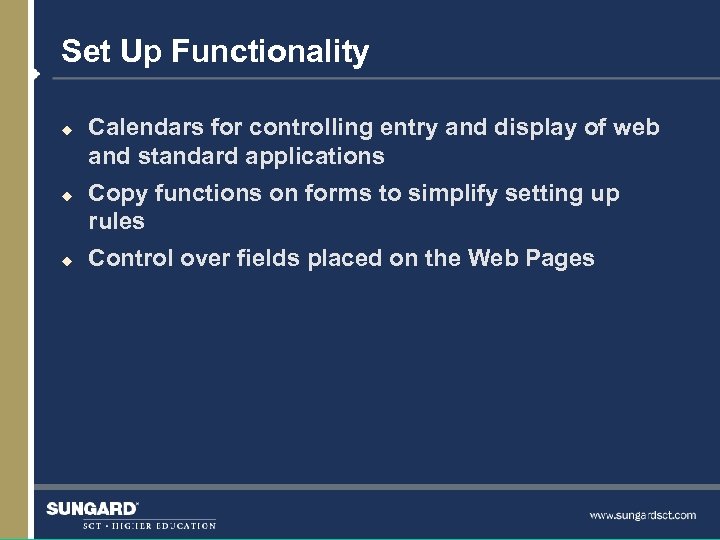 Set Up Functionality u u u Calendars for controlling entry and display of web