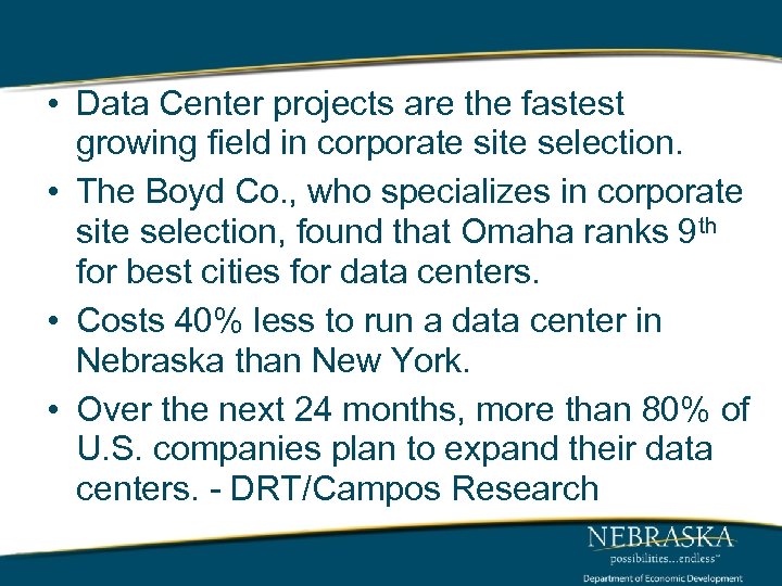  • Data Center projects are the fastest growing field in corporate site selection.