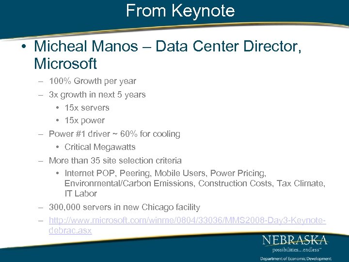 From Keynote • Micheal Manos – Data Center Director, Microsoft – 100% Growth per