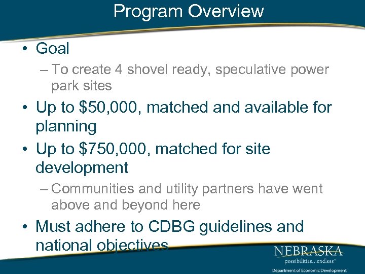 Program Overview • Goal – To create 4 shovel ready, speculative power park sites