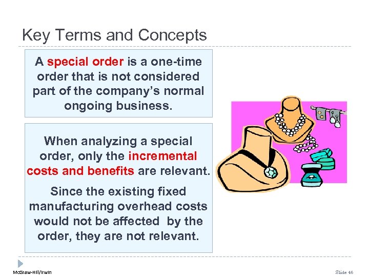 Key Terms and Concepts A special order is a one-time order that is not
