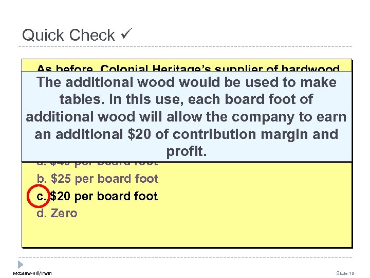 Quick Check As before, Colonial Heritage’s supplier of hardwood Theonly be able to supply