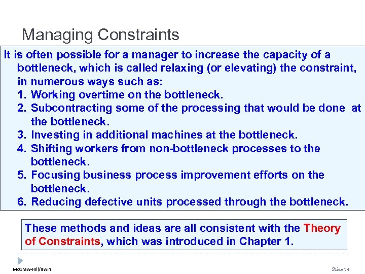 Managing Constraints It is often possible for a manager to increase the capacity of