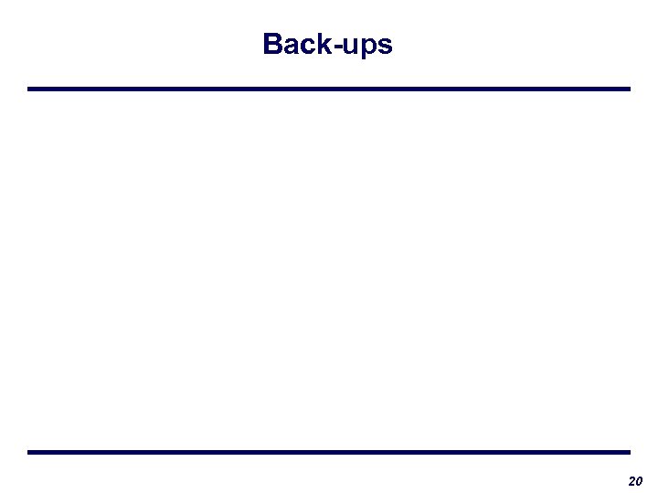 Back-ups 20 