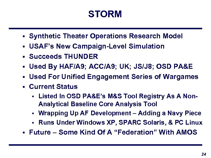 STORM § § § Synthetic Theater Operations Research Model USAF’s New Campaign-Level Simulation Succeeds