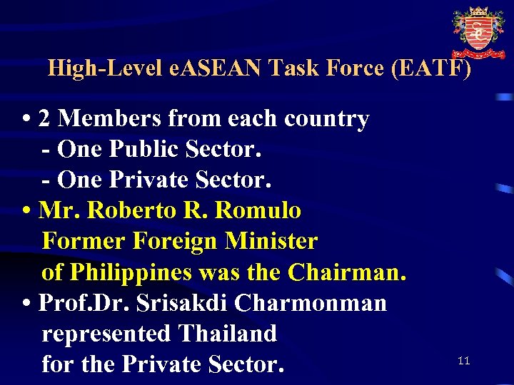 High-Level e. ASEAN Task Force (EATF) • 2 Members from each country - One