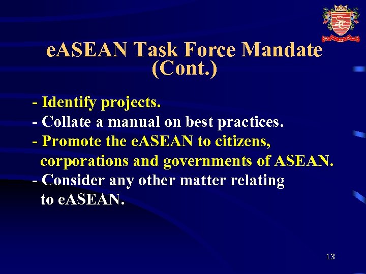 e. ASEAN Task Force Mandate (Cont. ) - Identify projects. - Collate a manual
